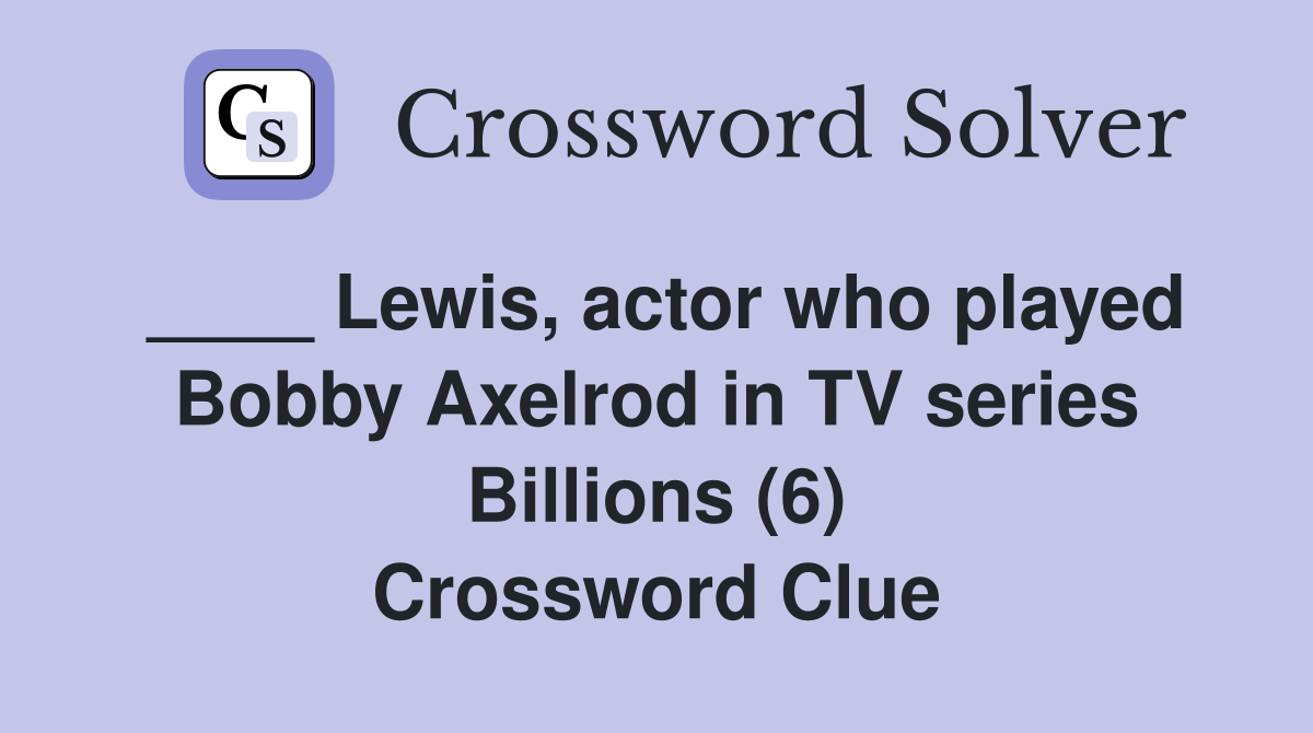 Lewis actor who played Bobby Axelrod in TV series Billions (6